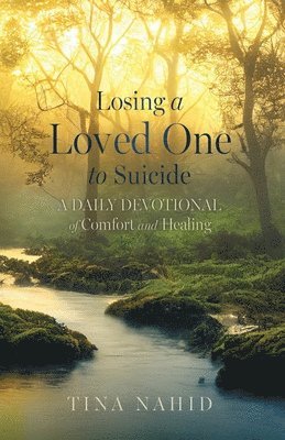 Tina Nahid - Losing A Loved One to Suicide, Häftad. Tillgänglighet: Lägg i varukorg