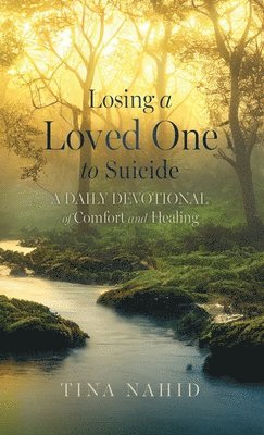 Tina Nahid - Losing A Loved One to Suicide, Inbunden. Tillgänglighet: Lägg i varukorg