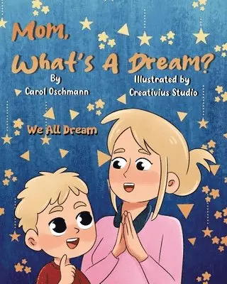 Carol Oschmann - Mom, What's a Dream?, Häftad. Tillgänglighet: Lägg i varukorg