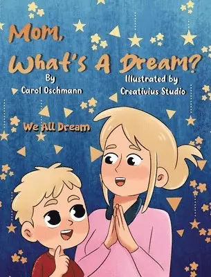 Carol Oschmann - Mom, What's a Dream?, Inbunden. Tillgänglighet: Lägg i varukorg