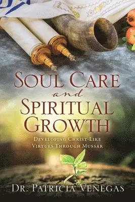 Patricia Venegas - Soul Care and Spiritual Growth, Häftad. Tillgänglighet: Lägg i varukorg