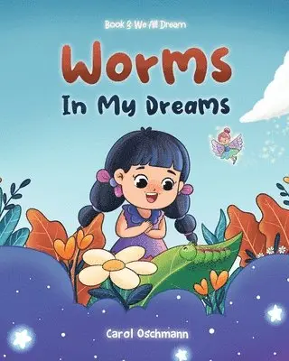 Carol Oschmann - Worms In My Dreams, Häftad. Tillgänglighet: Lägg i varukorg