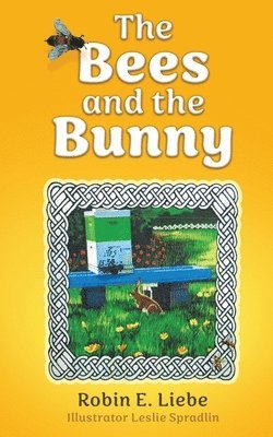 Robin E Liebe - Bees and the Bunny, Häftad. Tillgänglighet: Lägg i varukorg