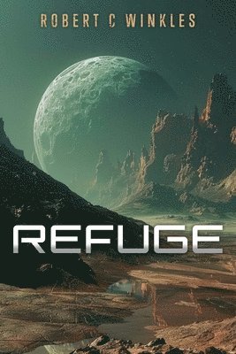Robert C Winkles - Refuge, Häftad