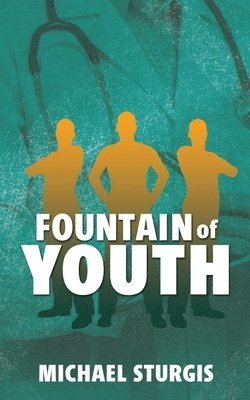 Michael Sturgis - Fountain of Youth, Häftad