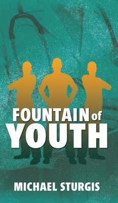 Michael Sturgis - Fountain of Youth, Inbunden