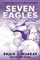 Brian J Murray, Elizabeth Crann - Seven Eagles, Häftad. Tillgänglighet: Lägg i varukorg