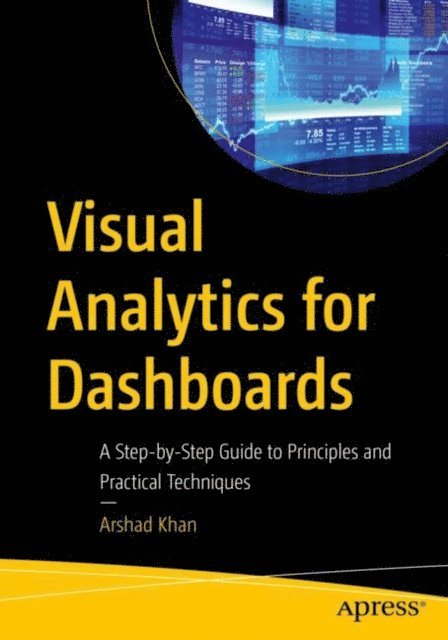Arshad Khan - Visual Analytics for Dashboards, E-bok