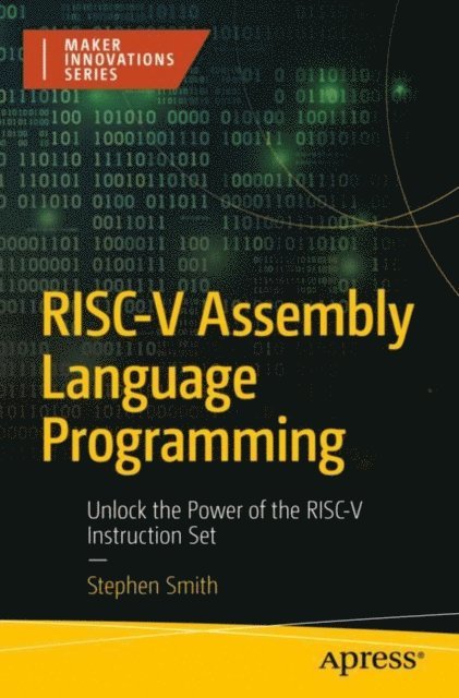 Stephen Smith - RISC-V Assembly Language Programming, E-bok