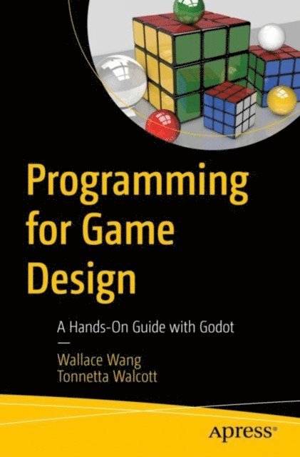 Tonnetta Walcott, Wallace Wang - Programming for Game Design, E-bok. Tillgänglighet: Lägg i varukorg