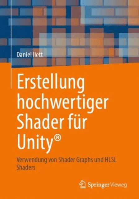 Daniel Ilett - Erstellung hochwertiger Shader für Unity®, E-bok. Tillgänglighet: Lägg i varukorg