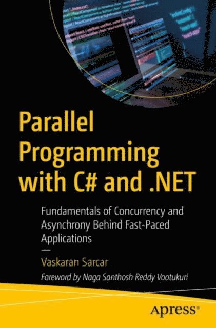 Vaskaran Sarcar - Parallel Programming with C# and .NET, E-bok