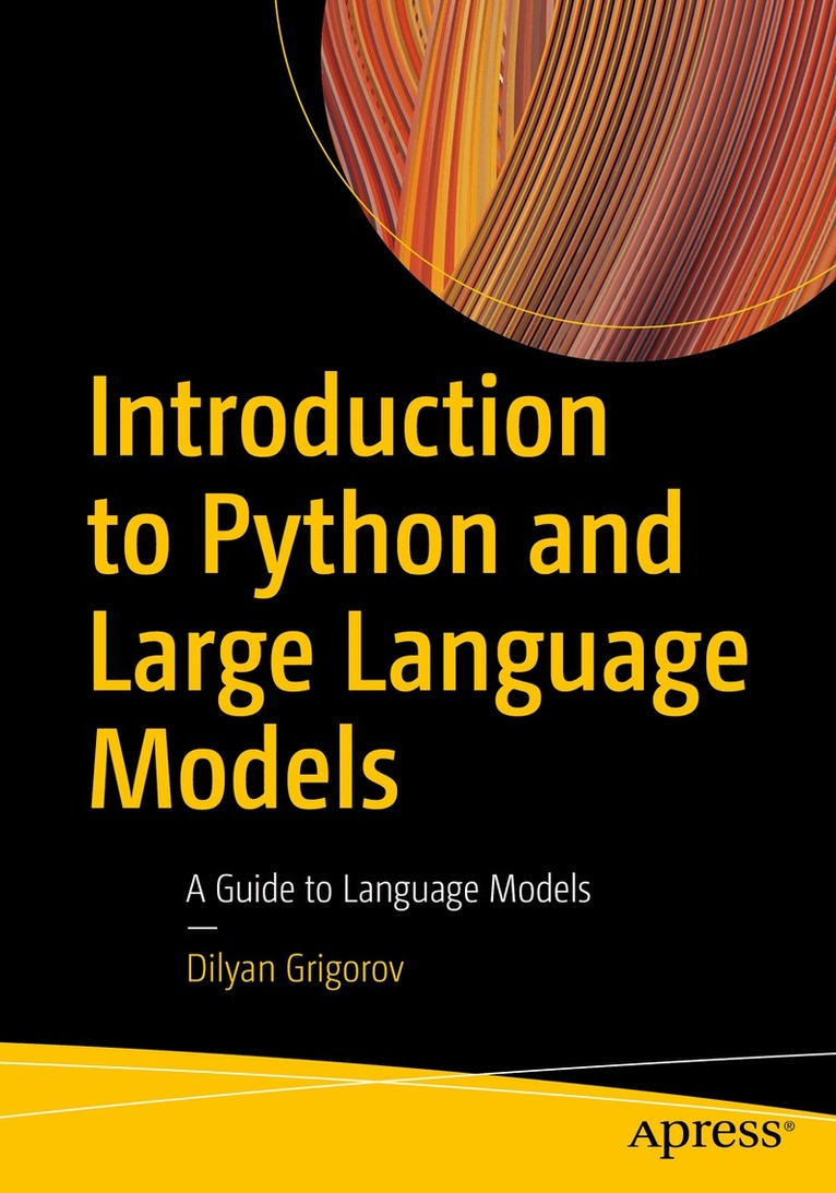 Dilyan Grigorov - Introduction to Python and Large Language Models, Häftad