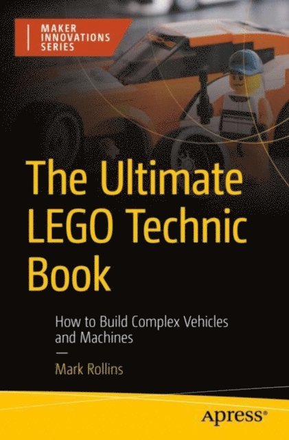 Mark Rollins - Ultimate LEGO Technic Book, E-bok