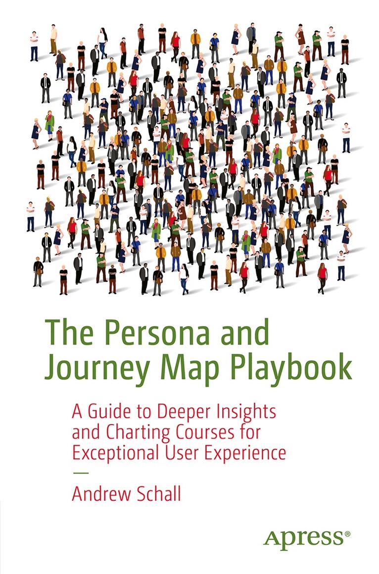 Andrew Schall - Persona and Journey Map Playbook, Häftad. Tillgänglighet: Lägg i varukorg