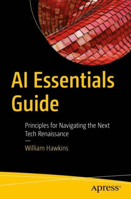William Hawkins - AI Essentials Guide, E-bok
