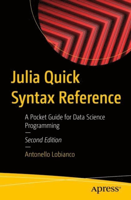 Antonello Lobianco - Julia Quick Syntax Reference, E-bok