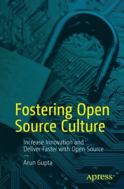 Arun Gupta - Fostering Open Source Culture, E-bok