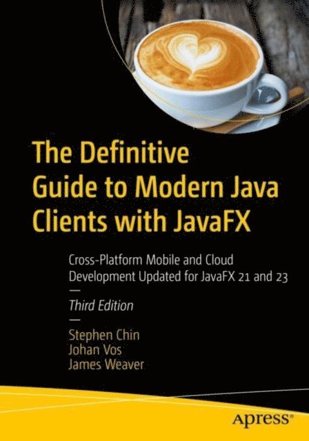 James Weaver, Johan Vos, Stephen Chin - Definitive Guide to Modern Java Clients with JavaFX, E-bok