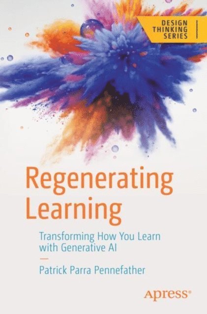 Patrick Parra Pennefather - Regenerating Learning, E-bok