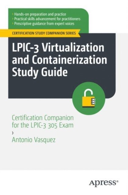 Antonio Vazquez - LPIC-3 Virtualization and Containerization Study Guide, E-bok