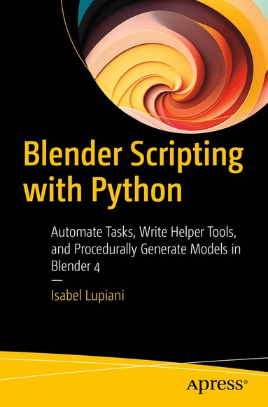 Blender Scripting with Python av Isabel Lupiani
