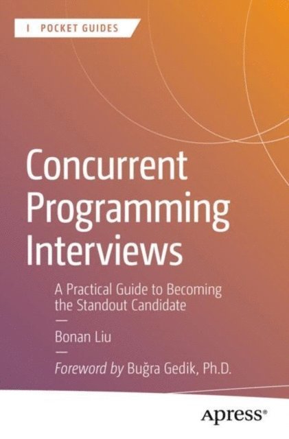 Bonan Liu - Concurrent Programming Interviews, E-bok