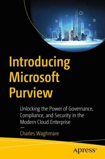Charles Waghmare - Introducing Microsoft Purview, E-bok