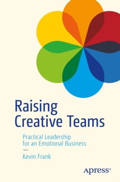Kevin Frank - Raising Creative Teams, E-bok