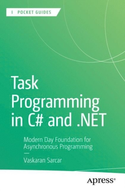 Vaskaran Sarcar - Task Programming in C# and .NET, E-bok