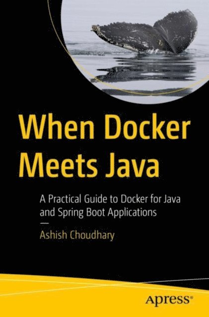Ashish Choudhary - When Docker Meets Java, E-bok