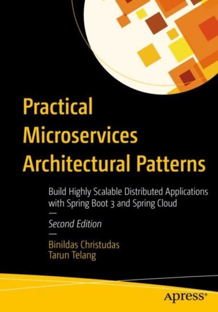 Tarun Telang, Binildas Christudas - Practical Microservices Architectural Patterns, E-bok