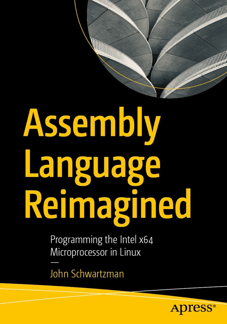 John Schwartzman - Assembly Language Reimagined, Häftad. Tillgänglighet: Lägg i varukorg