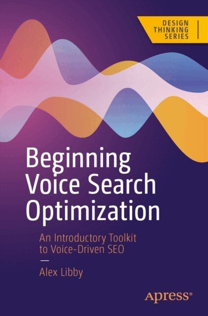 Alex Libby - Beginning Voice Search Optimization, E-bok