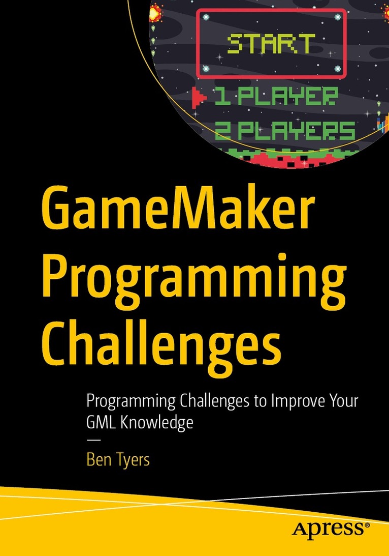 Ben Tyers - GameMaker Programming Challenges, Häftad. Tillgänglighet: Lägg i varukorg