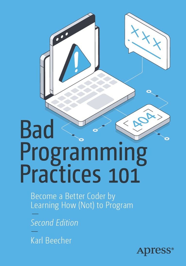 Karl Beecher - Bad Programming Practices 101, Häftad