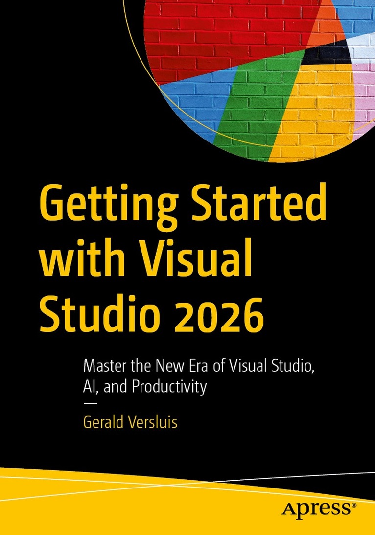 Gerald Versluis - Getting Started with Visual Studio 2026, Häftad