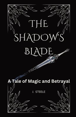 J Steele - Shadow's Blade, Häftad
