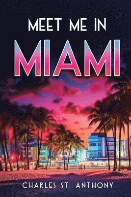 Charles St Anthony, Krasnys - Meet Me in Miami, Häftad. Tillgänglighet: Lägg i varukorg