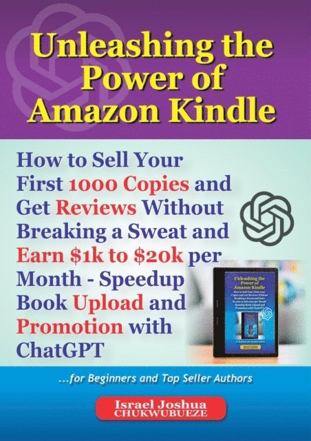Israel  Joshua Chukwubueze - Unleashing the Power of Amazon Kindle, E-bok