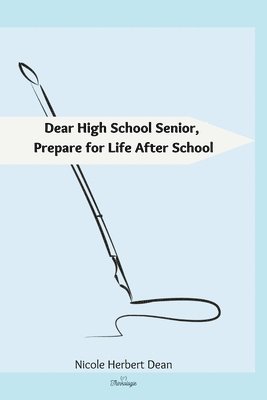 Nicole Herbert Dean, Thinkologie - Dear High School Senior, Häftad