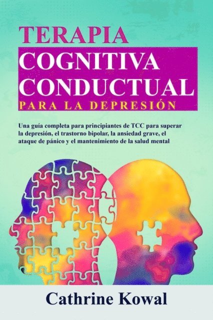 Cathrine Kowal - Terapia Cognitiva Conductual para la Depresión, E-bok
