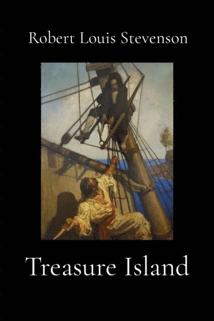 Robert  Louis Stevenson - Treasure Island (Illustrated), E-bok