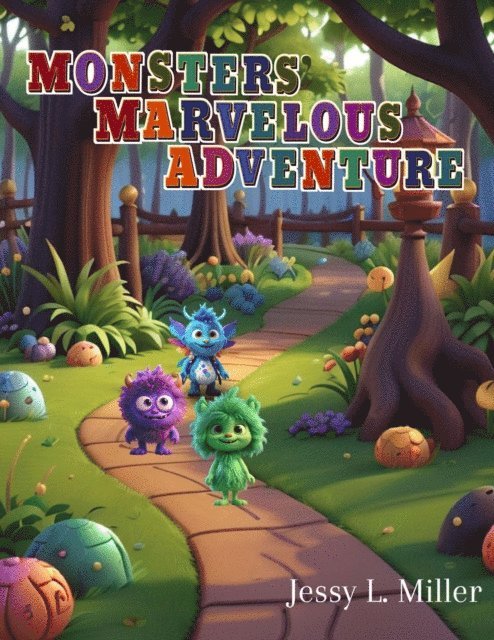 Jessy L Miller - Monsters' Marvelous Adventures, E-bok