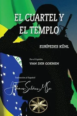 Eurípedes Kuhl, Por El Espíritu Van Der Goehen - Cuartel y el Templo, Häftad. Tillgänglighet: Lägg i varukorg