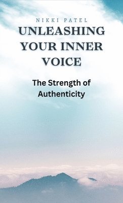 Nikki Patel - Unleashing Your Inner Voice, Inbunden. Tillgänglighet: Lägg i varukorg