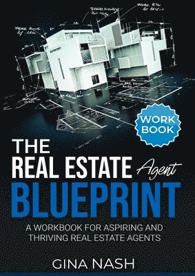 Gina Nash - Real Estate Agent Blueprint, Häftad. Tillgänglighet: Lägg i varukorg