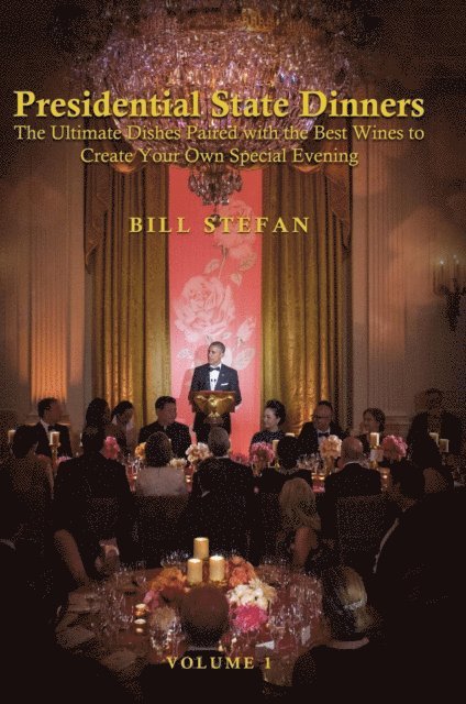 Bill Stefan - Presidential State Dinners, E-bok. Tillgänglighet: Lägg i varukorg