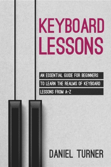 Daniel Turner - Keyboard  Lessons, E-bok