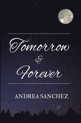 Andrea Sanchez - Tomorrow and Forever, Häftad. Tillgänglighet: Lägg i varukorg